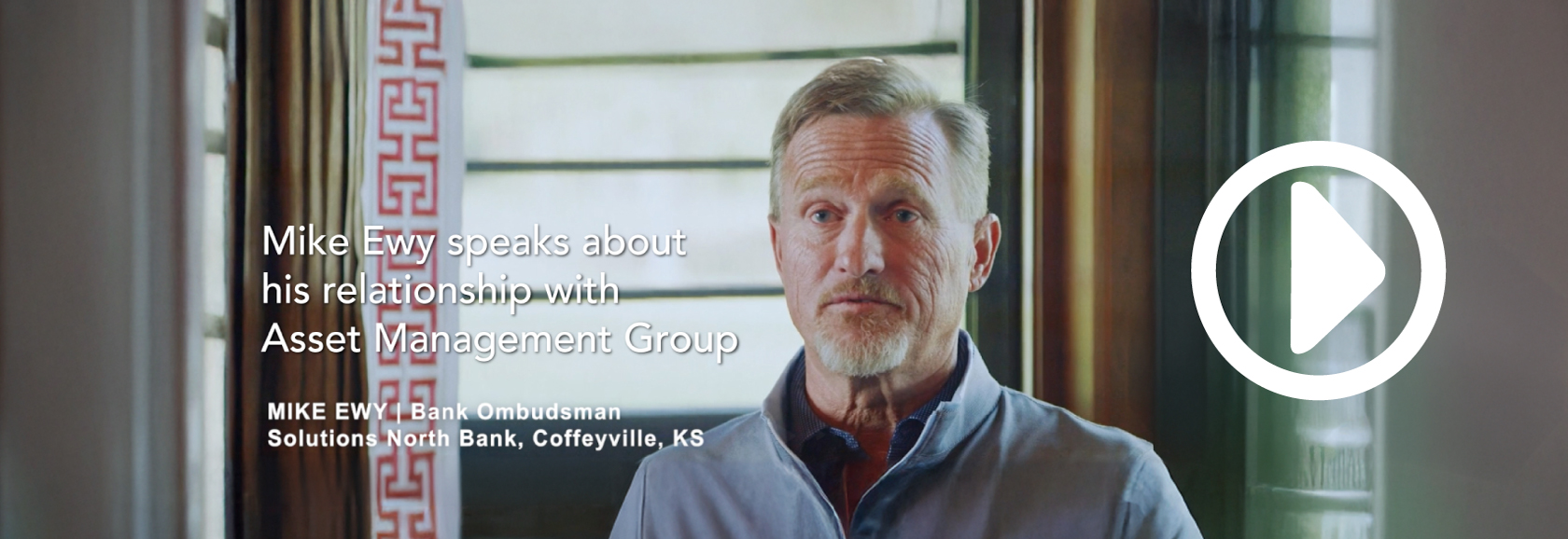 Mike Ewy video talking about Asset Management Group banner image